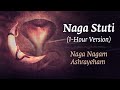 Naga stuti  1 hour  naga nagam ashrayeham  naga consecration chant