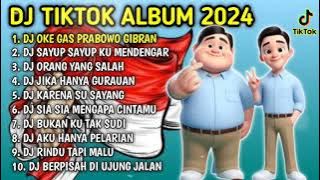 DJ TIKTOK TERBARU 2024 | DJ TABRAK TABRAK MASUK - OKE GAS OKE GAS TAMBAH 2 PRABOWO & GIBRAN