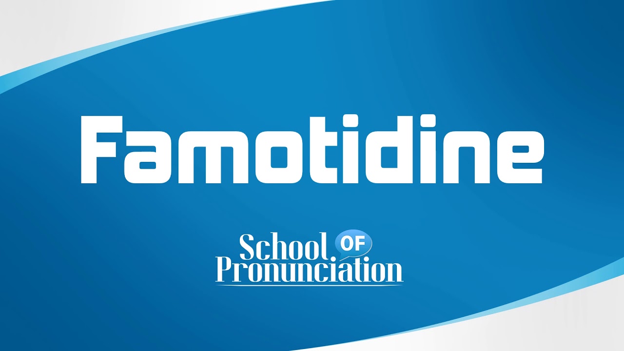 Learn How To Pronounce Famotidine YouTube