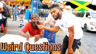 Weird Questions In Jamaica | Downtown