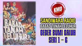 Babad Tanah Leluhur Episode 10 - Geger Bumi Galuh ( Seri 1 - 6 ) #sandiwararadio