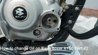 How to change Oil on Bajaj Boxer X150 Part #2