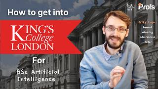 HOW TO GET INTO KINGS COLLEGE LONDON FOR ARTIFICIAL INTELLIGENCE BSC