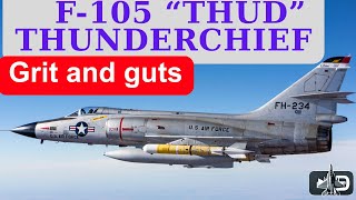 F-105 Thunderchief: Thud Pilots β The Bravest Of The Brave | Vietnam War Stories