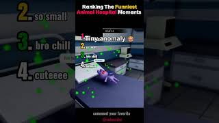 Ranking the funniest animal hospital moments. #roblox #funny