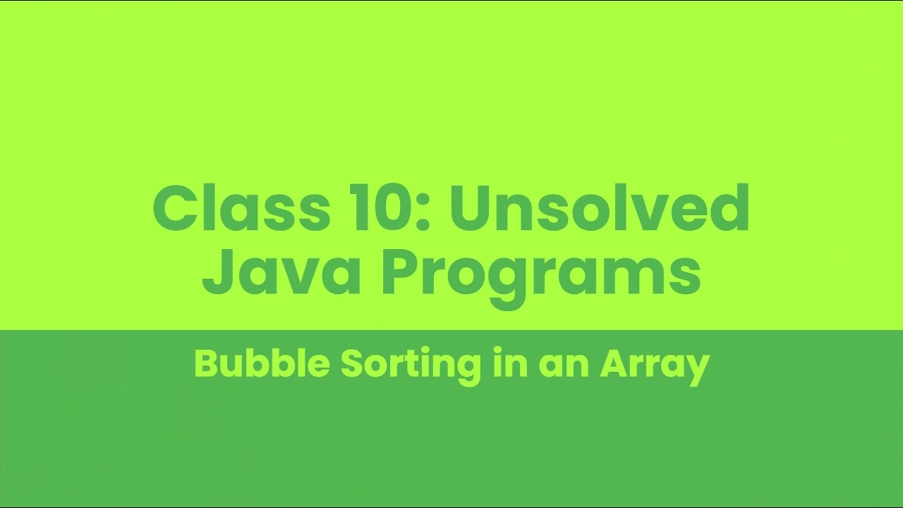 ICSE Class 10 - Unsolved Questions: Bubble Sorting in Arrays - YouTube