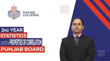 PGC Lectures-Inter Part II-Punjab Board - Statistics - Chapter 14 - Properties of Correlation