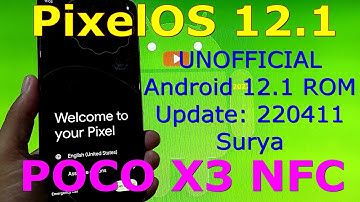PixelOS 12.1 UNOFFICIAL for Poco X3 NFC Android 12.1 Update: 220411
