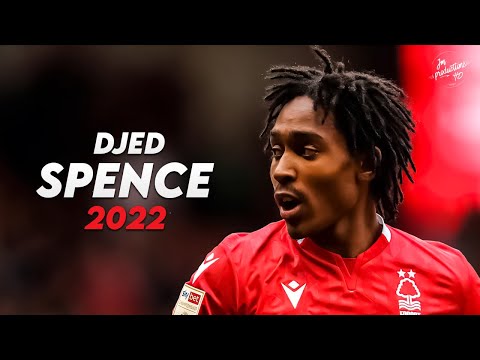 Djed Spence 2022 ► Best Skills, Assists & Goals - Nottingham Forest | HD