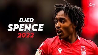 Djed Spence 2022 ► Best Skills, Assists & Goals - Nottingham Forest | HD