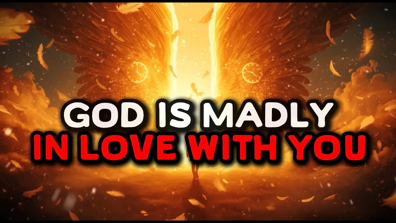 Chosen Ones, You Have Idea How Deeply God Loves You -- God Is Madly In Love With You