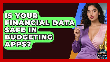 Is Your Financial Data Safe In Budgeting Apps? - Latino Finance Experts