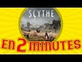 Scythe  en deux minutes