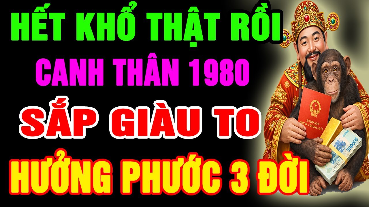 Thần Tài Mở Kho Phát Lộc, Canh Thân 1980 Làm Ngay 9 Việc Này Để Hết Nghèo Khổ, Phước Báu Sinh Sôi