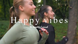   Playlist  Positive Energy Pop U0026 Chill   Love Yourselfhappy Vibessoulworku0026study