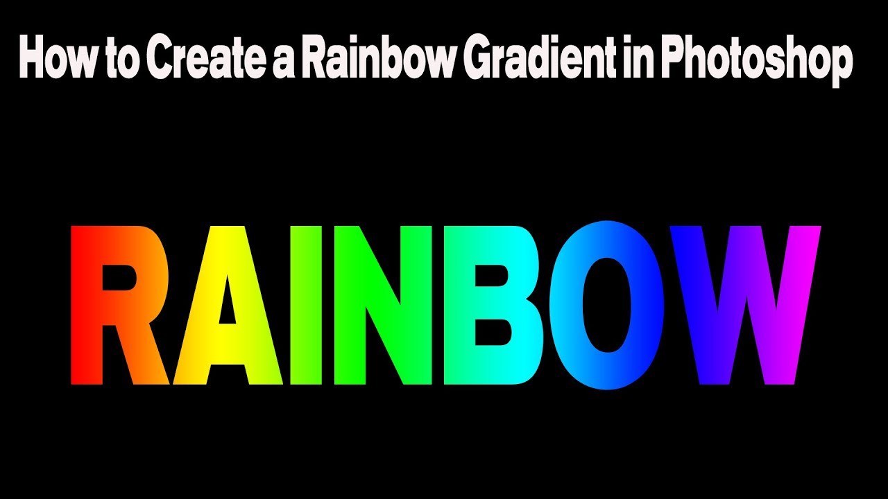 How To Create A Rainbow Gradient In Photoshop