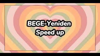 BEGE-Yeniden Speed up Resimi