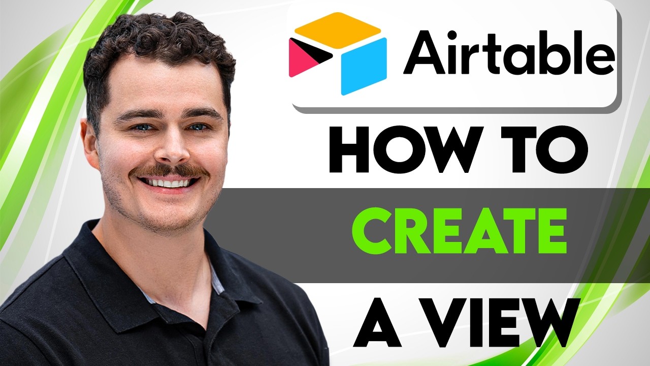 How To Create A View In Airtable [2026 Guide] - YouTube