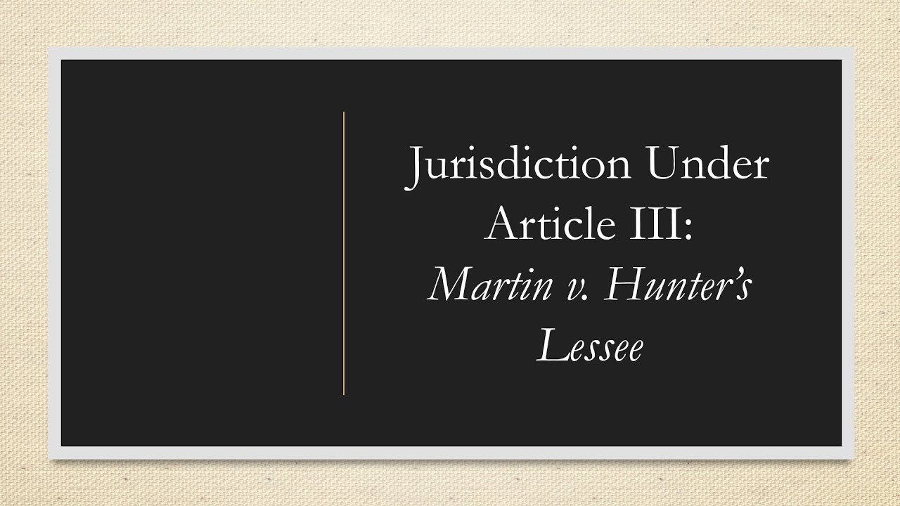 Week 2, Ep. 1 Jurisdiction (Martin v. Hunter's Lessee, Part 1) YouTube