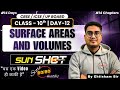 Surface Areas &amp; Volumes Class 10 SUNSHOT | Finish Full Chapter Fast &amp; Score 100% in Boards