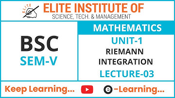 BSC SEM-V || MATHEMATICS || RIEMANN INTEGRATION || LECTURE-03