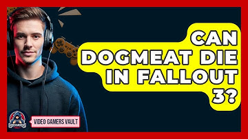 Can Dogmeat Die In Fallout 3? - Video Gamers Vault