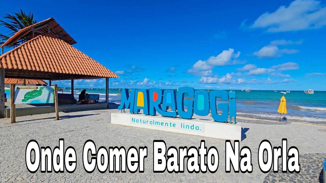 Maragogi Alagoas Onde Comer Mais Barato Na Orla Da Cidade
