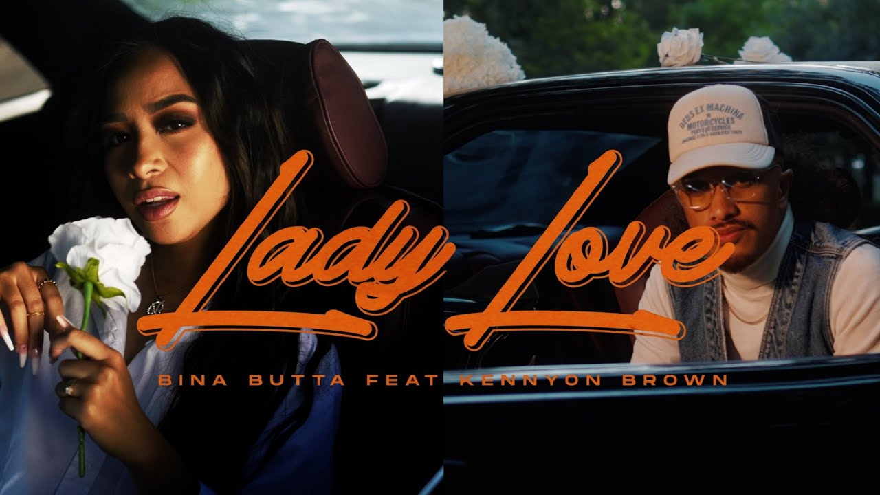 Bina Butta, Kennyon Brown - Lady Love (Official Music Video)