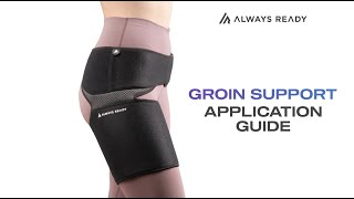 Always Ready Groin Support | Application Guide