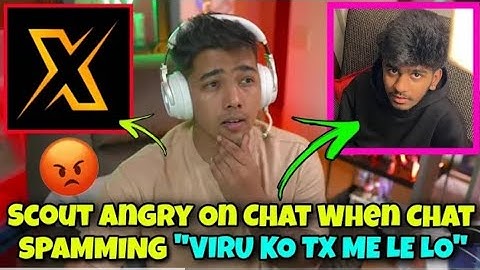 Scout Angry On Chat When Chat Spamming "Viru Ko Phir Se Tx Mai Le Lo"🔥Scout Reacts On Viru Story🔥