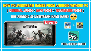 How to Livestream Games from Android With Internal Audio🔥 Full Setup Guide | No PC