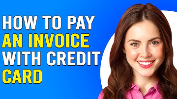 How To Pay An Invoice With A Credit Card (How To Accept Credit Card Payments For Invoices)