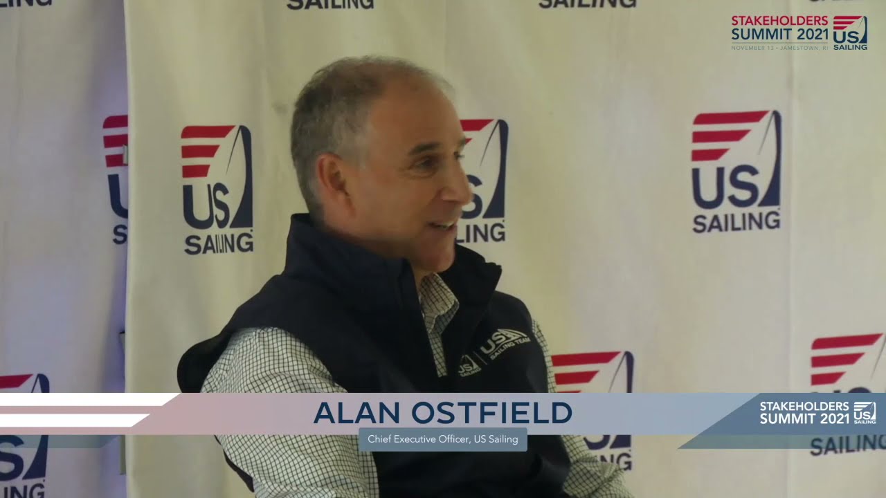 Alan Ostfield - US Sailing: The New Organization & Mission to Serve All Stakeholders