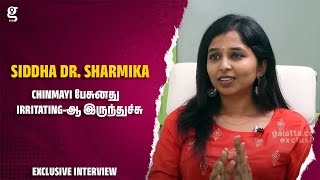 Chinmayi பசனத Irritating-ஆ இரநதசச - Siddha Dr Sharmika