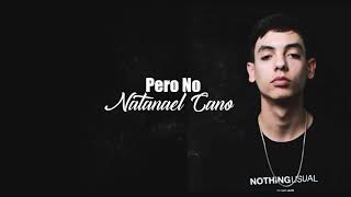 (LETRA) Pero No - Natanael Cano (Video Lyrics)