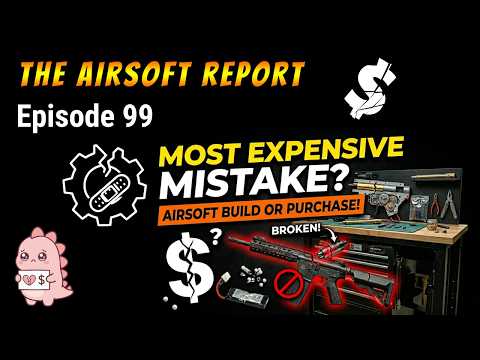 The Airsoft Report - Episode 99