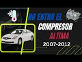 A/C no le llega señal (Compresor) Altima 2007-2012