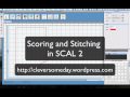 Scoring and Stitching in SCAL2