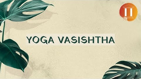 NTA UGC NET JRF | Yoga Paper 2 | Yoga Vasishtha [English]