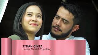 Titian Cinta l Setiap Ahad, 3 petang di Tv3