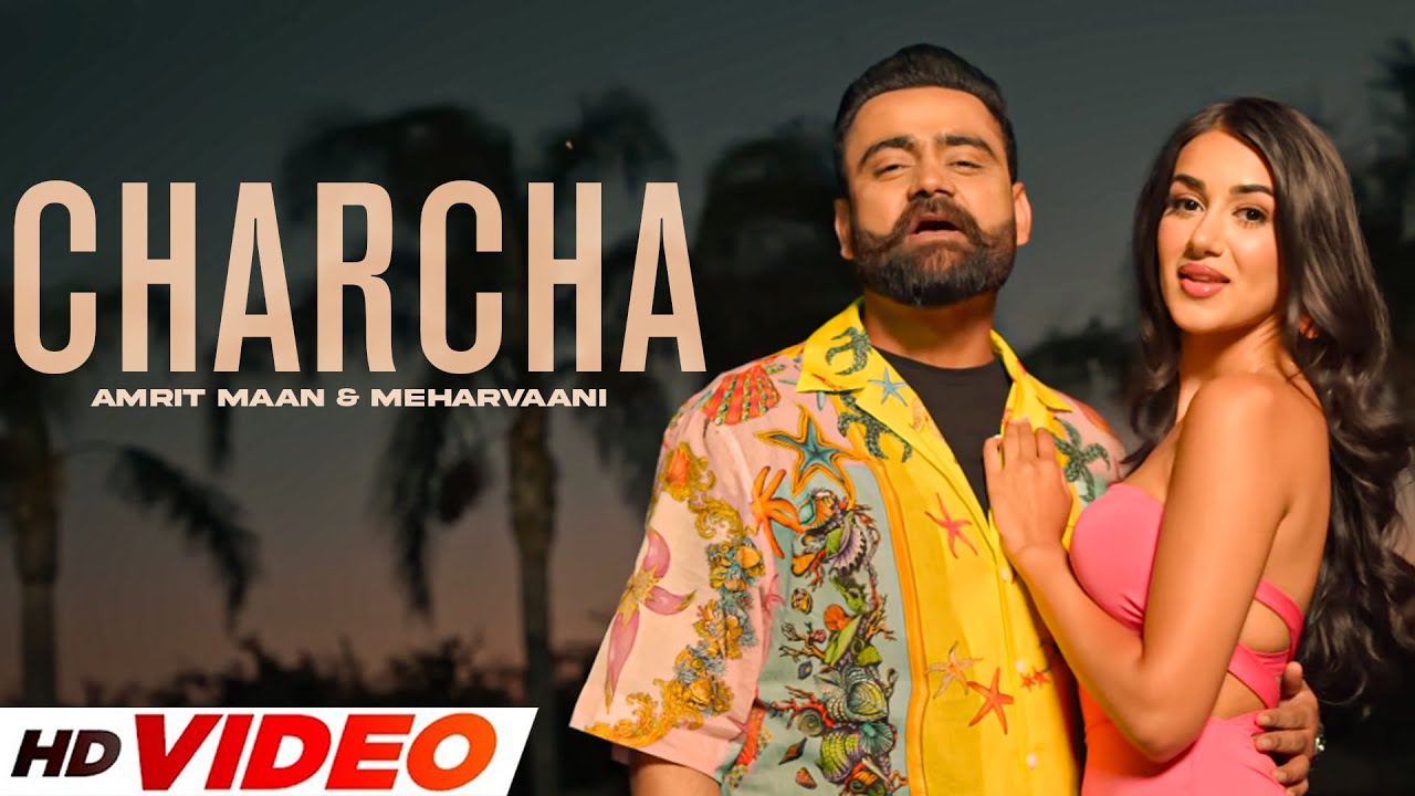 Charcha (HD Video) | Amrit Maan | Meharvaani | New Punjabi Songs 2025