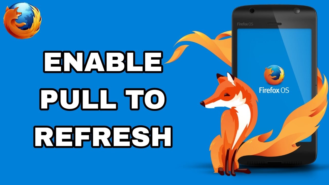 How To Enable Pull To Refresh On Firefox App | Step By Step - YouTube
