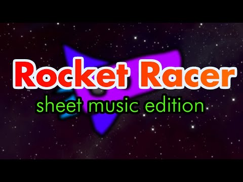 Rocket Racer (Official Sheet Music Video)
