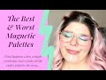 Ranking All My Magnetic Palettes: The Very Best & Absolute Worst  from a Single Eyeshadow Lover!