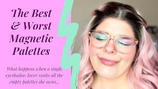 Ranking All My Magnetic Palettes: The Very Best & Absolute Worst  from a Single Eyeshadow Lover!