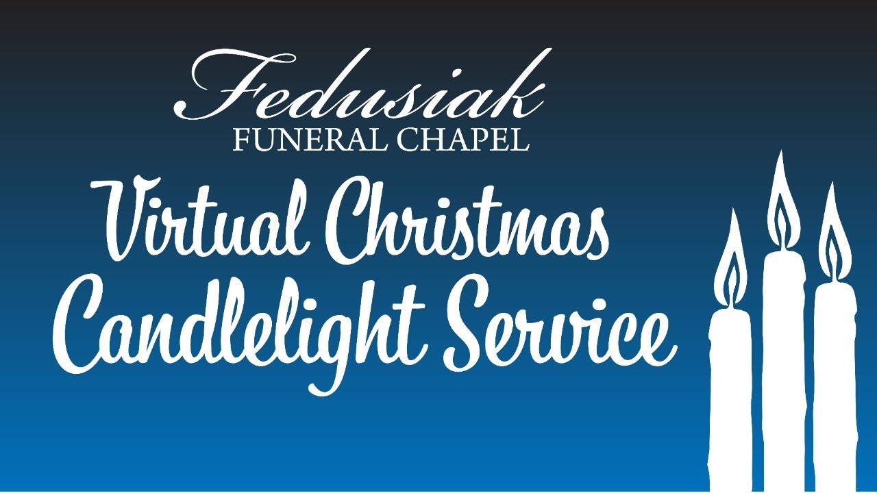 Fedusiak Funeral Chapel Virtual Christmas Candlelight Service YouTube