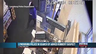 Lynchburg Police in Search of Armed Robbery Suspect