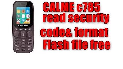 CALME c785 SC6531EFM flash file read security code & format cm2 2020