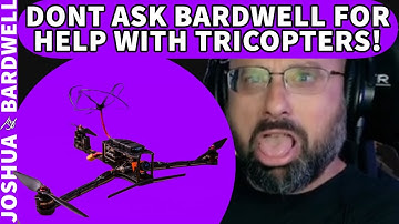 Bardwell Says Tricopters Suck! Don