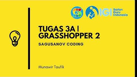 GRASSHOPPER 2 | Tugas 3A Sagusanov Coding